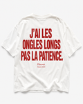 J’AI LES ONGLES LONGS PAS LA PATIENCE.