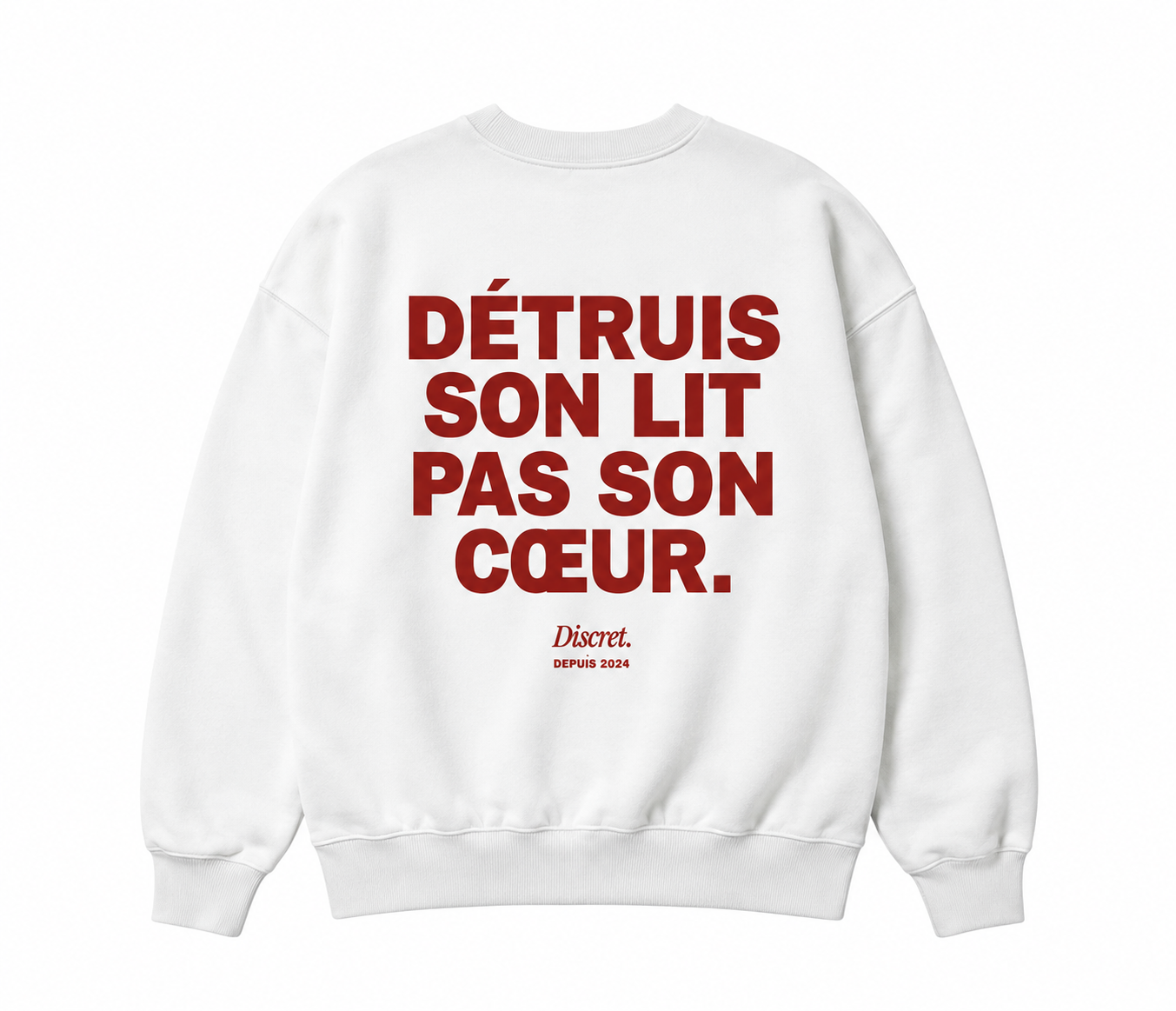 DÉTRUIS SON LIT PAS SON CŒUR Sweat