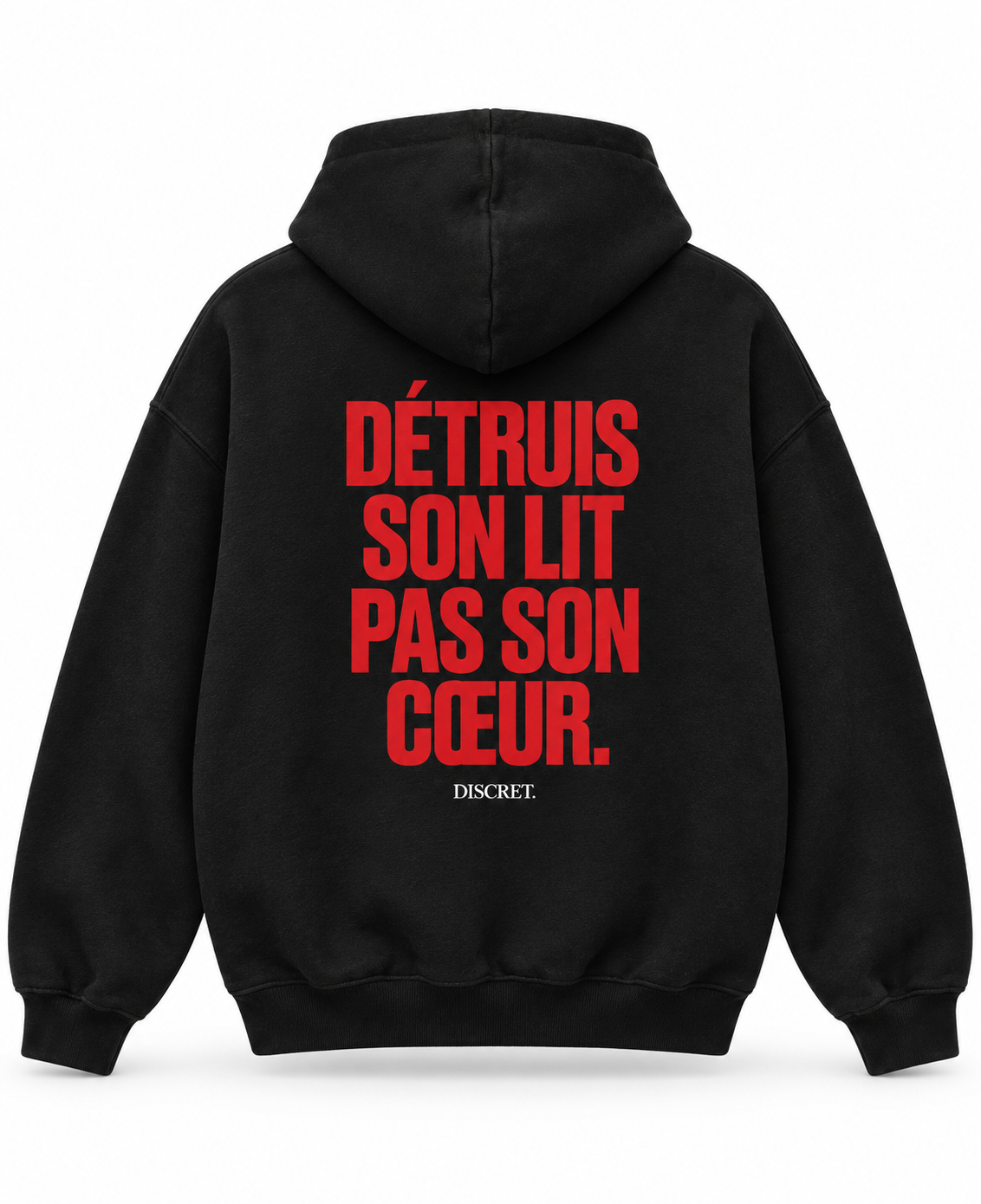 Hoodie rouge Discret avec la punchline « DÉTRUIS SON LIT PAS SON CŒUR »