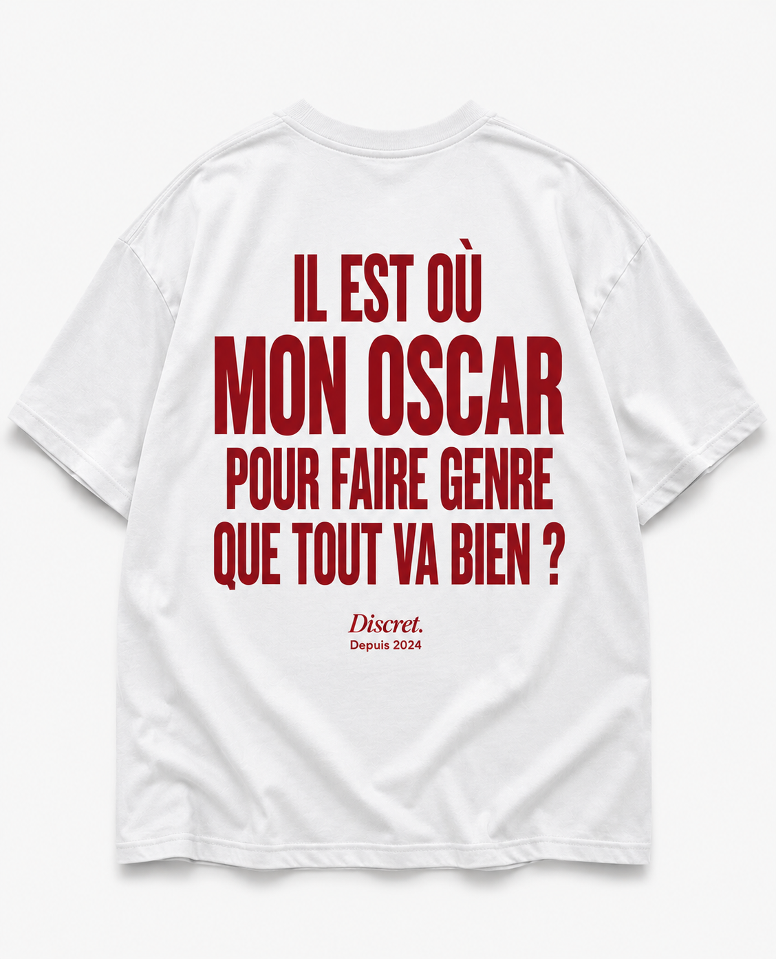 IL EST OÙ  MON OSCAR  POUR FAIRE GENRE  QUE TOUT VA BIEN ? T-shirt oversize 100% coton