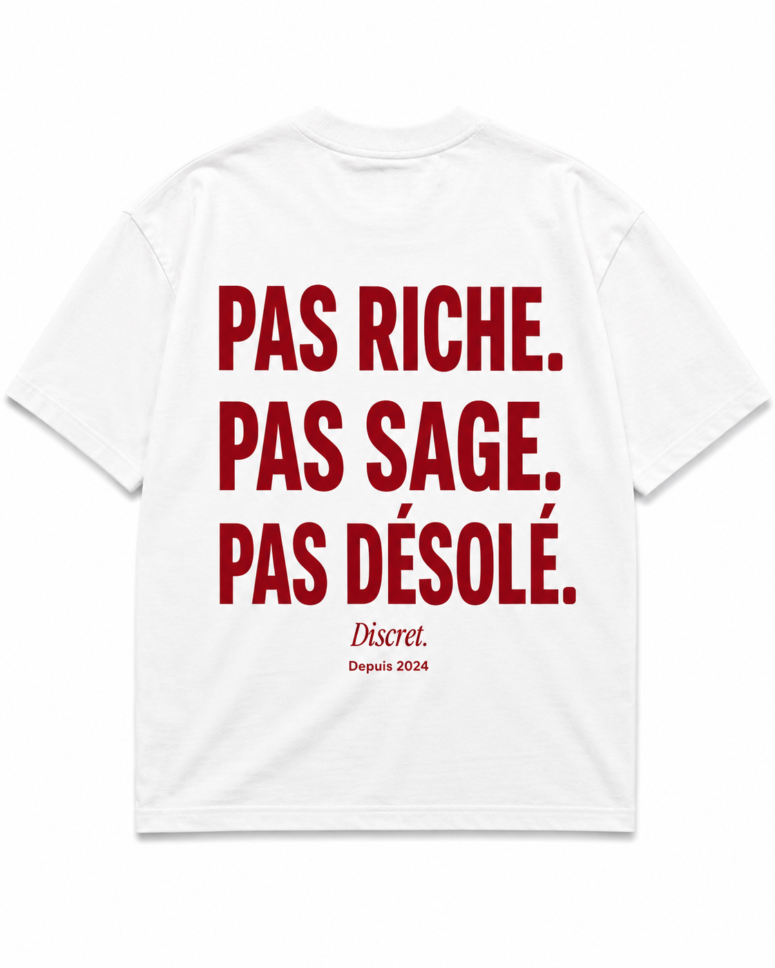 PAS RICHE. PAS SAGE. PAS DÉSOLÉ.