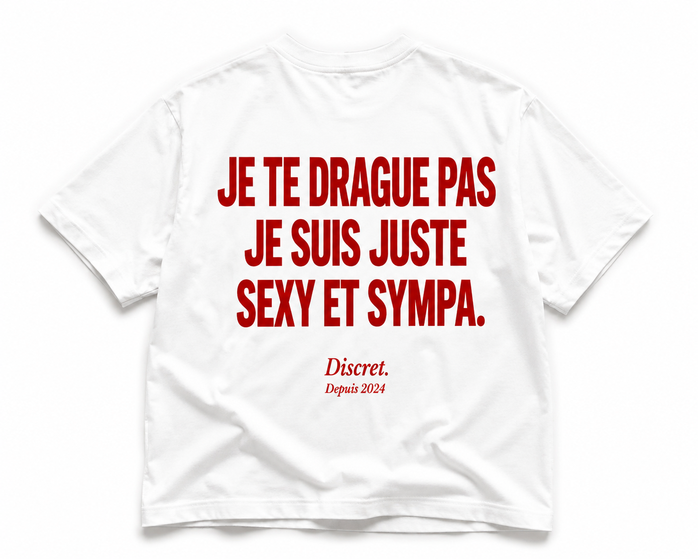 JE TE DRAGUE PAS JE SUIS JUSTE SEXY ET SYMPA