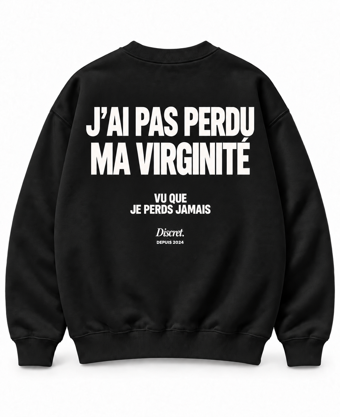 Sweat noir Discret avec la punchline « JE PERDS JAMAIS »
