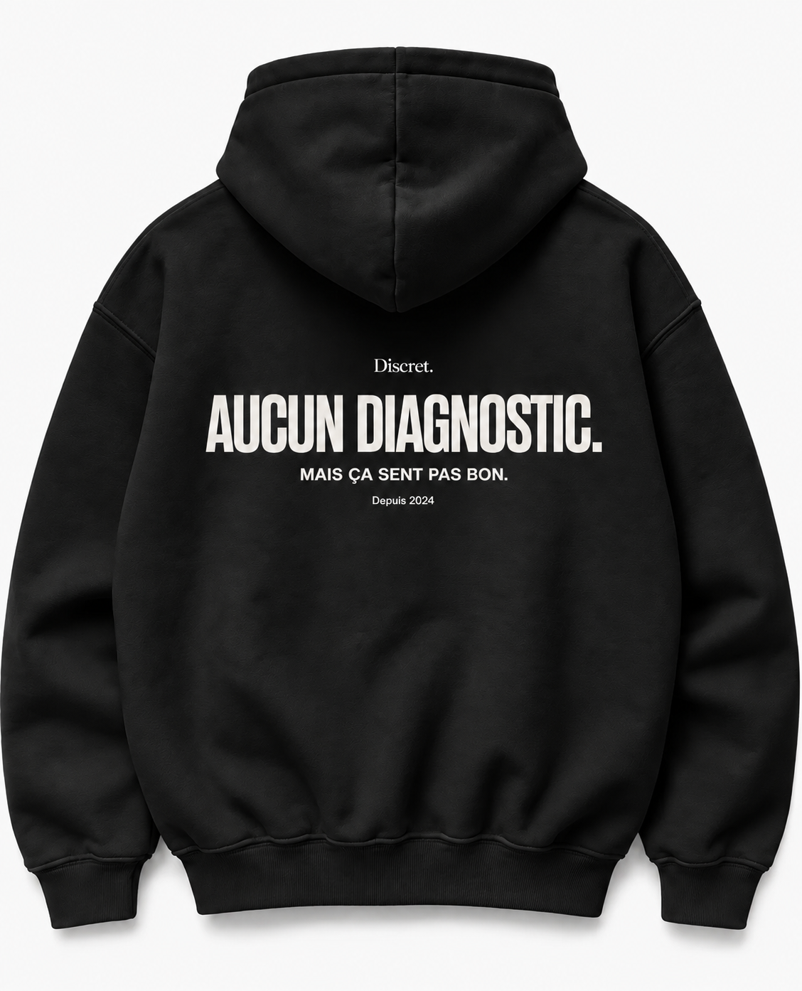 Hoodie noir Discret avec la punchline « AUCUN DIAGNOSTIC. MAIS ÇA SENT PAS BON »