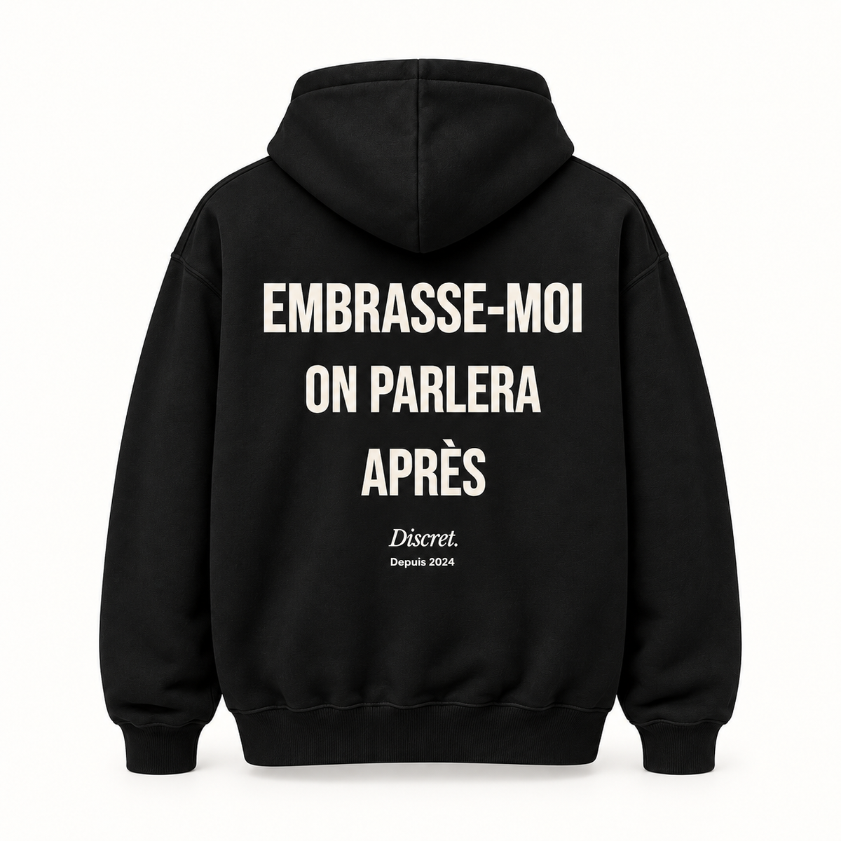 Vue dos noir — EMBRASSE-MOI ON PARLERA APRÈS – Hoodie — Discret. Depuis 2024