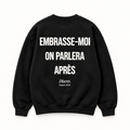 Vue dos noir — EMBRASSE-MOI ON PARLERA APRÈS – Sweat — Discret. Depuis 2024