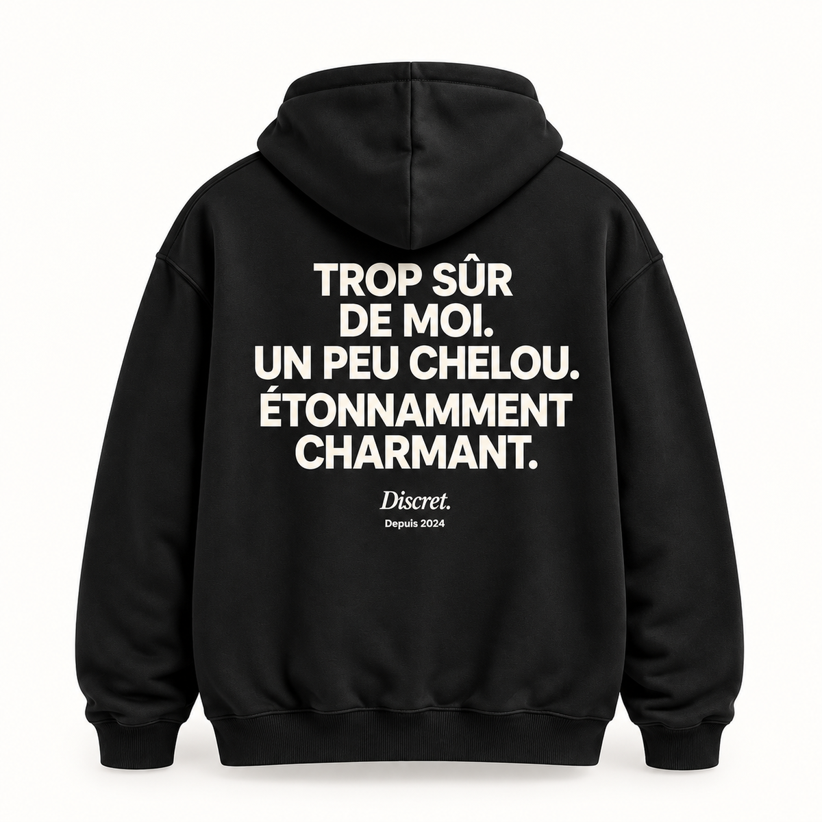 Vue dos noir — TROP SÛR DE MOI. UN PEU CHELOU. ÉTONNAMMENT CHARMANT. – Hoodie — Discret. Depuis 2024