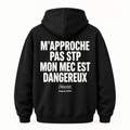 Vue dos noir — NE M'APPROCHE PAS MON MEC EST DANGEREUX – Hoodie — Discret. Depuis 2024