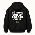 Vue dos noir — DÉTRUIS SON LIT PAS SON CŒUR – Hoodie — Discret. Depuis 2024