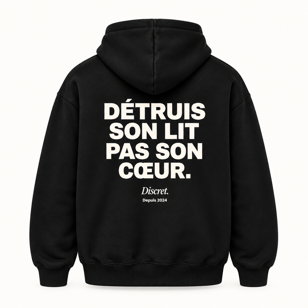 Vue dos noir — DÉTRUIS SON LIT PAS SON CŒUR – Hoodie — Discret. Depuis 2024