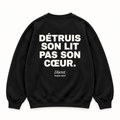 Vue dos noir — DÉTRUIS SON LIT PAS SON CŒUR – Sweat — Discret. Depuis 2024