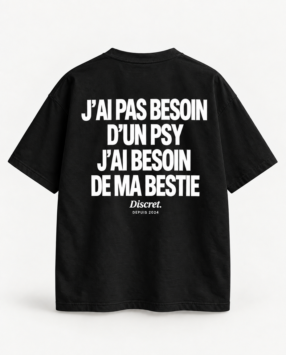 T-shirt oversize noir Discret avec la phrase « J’ai pas besoin d’un psy, j’ai besoin de ma bestie » imprimée au dos