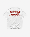 T-shirt oversize Discret. « JE DRAGUE JAMAIS J'AI PEUR DES MEUFS » — vue produit