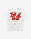 DÉTRUIT SON LIT PAS SON COEUR