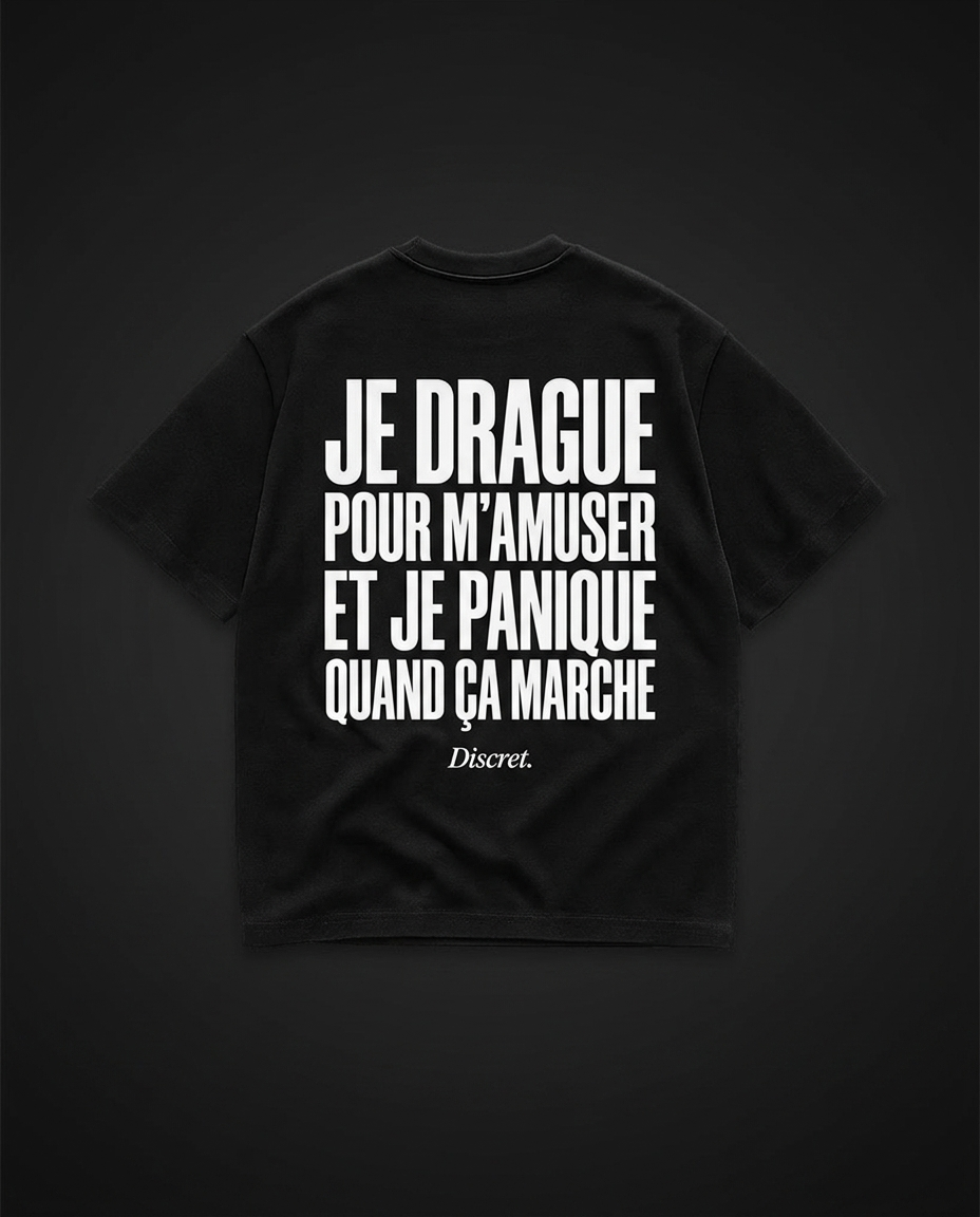 JE DRAGUE POUR M'AMUSER ET JE PANIQUE QUAND ÇA MARCHE