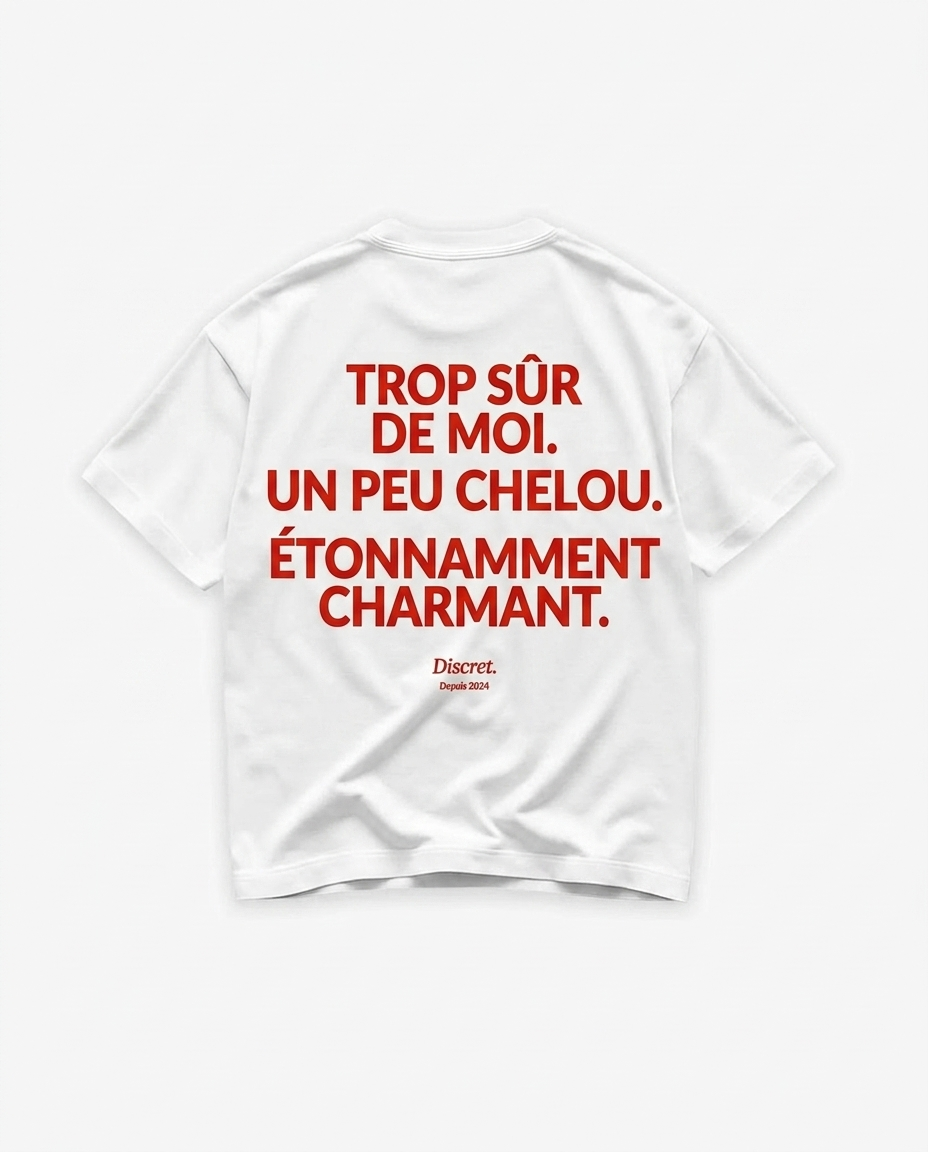 TROP SÛR DE MOI. UN PEU CHELOU. ÉTONNAMMENT CHARMANT.