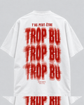 T-shirt oversize blanc Discret avec la punchline « T’AS PEUT-ÊTRE TROP BU » imprimée au dos